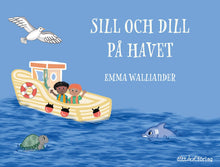 Ladda upp bild till gallerivisning, Sill och Dill på havet